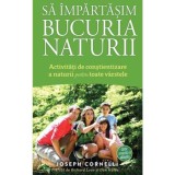 Sa impartasim bucuria naturii