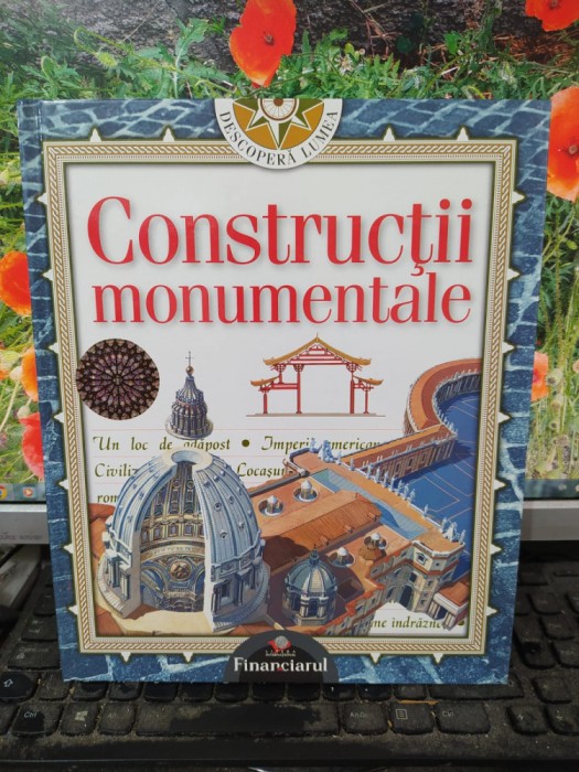 Construcții monumentale, Descoperă Lumea, Litera Internațional, Financiarul, 122