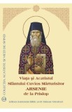 Viata si acatistul Sfantului Cuvios Marturisitor Arsenie de la Prislop