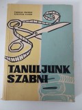 Tanuljunk szabni &ndash; Farkas Magda, Kertesz Ilona