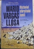 RAZBOIUL SFARSITULUI LUMII - MARIO VARGAS LLOSA