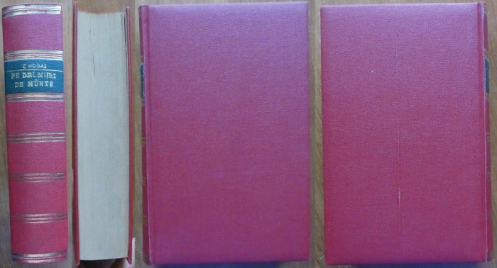 Calistrat Hogas, Pe drumuri de munte, Amintiri dintr-o calatorie in Muntii Neamtului, 1944, 1947, editia 1, 2 volume in coligat