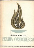 Generalul Eremia Grigorescu Biografii Nicolae Ionescu Editura Militara File Istorie 1967 Carte Istorie Romana