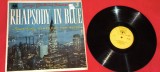 DISC VINIL DE COLECTIE AN 1965 GEORGE GERSHWIN &quot;S Immortal Rhapsody In Blue