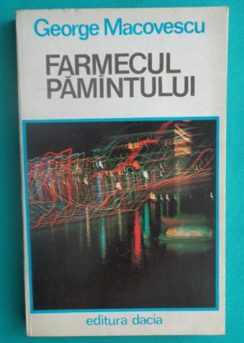 George Macovescu &ndash; Farmecul pamantului ( prima editie )