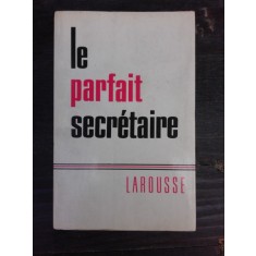 LE PARFAIT SECRETAIRE - LOUIS CHAFFURIN