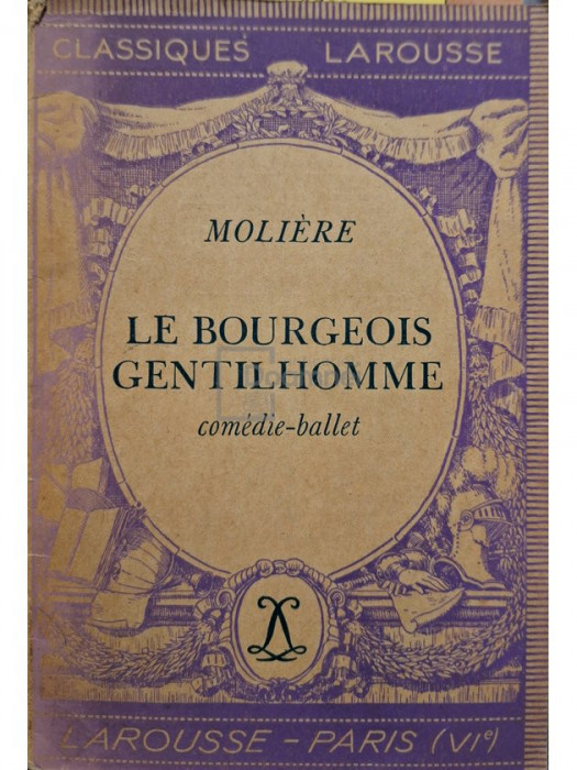 Moliere - Le bourgeois gentilhomme (editia 1933)