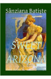 Sweet Arizona - Sanziana Batiste, 2020