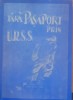 JOHANN URWICH FERRY - FARA PASAPORT PRIN URSS VOL 1