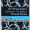 97 THINGS EVERY SOFTWARE ARCHITECT SHOULD KNOW by COLLECTIVE WISDOM FROM THE EXPERTS , 2009