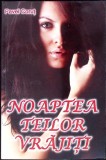 Noaptea Teilor Vrajiti - Pavel Corut, 2008, Roman, Editura Pavel Corut, 288 Pagini