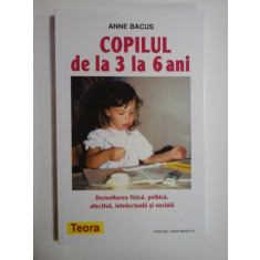 COPILUL de la 3 la 6 ani - Anne BACUS