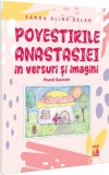 Povestirile Anastasiei in versuri si imagini. Poezii ilustrate - Sanda Alina Balan - Editura Universul Juridic