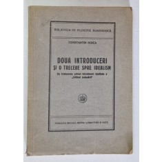 DOUA INTRODUCERI SI O TRECERE SPRE IDEALISM- CU TRADUCEREA PRIMEI INTRODUCERI KANTIENE A &amp;amp,quot, CRITICEI JUDECARII &#039;&#039; ( PRIMA EDITIE ) de CONSTANT