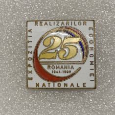 Insigna expoziția realizărilor economiei naționale 25 ani 1944-1969Romania