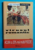 Dan Mircea Cipariu &ndash; Virusul romantic ( cu dedicatie si autograf )