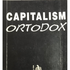 Viorel Roman - Capitalism Ortodox (conține dedicația autorului)