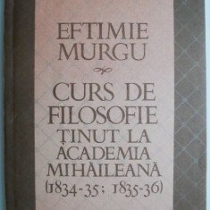 Curs de filosofie tinut la Academia Mihaileana (1834-35; 1835-36) – Eftimie Murgu