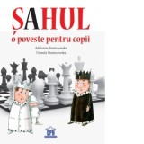 Sahul. O poveste pentru copii - Adrianna Staniszewska, Urszula Staniszewska
