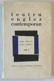TEATRU ENGLEZ CONTEMPORAN ( PRIVESTE INAPOI CU MANIE , CABOTINUL , IN CAUTAREA SOARELUI ) , VOLUMUL I de JOHN OSBORNE si PETER SHAFFER , 1968