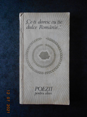 CE-TI DORESC EU TIE DULCE ROMANIE... POEZII PENTRU ELEVI (1971) foto