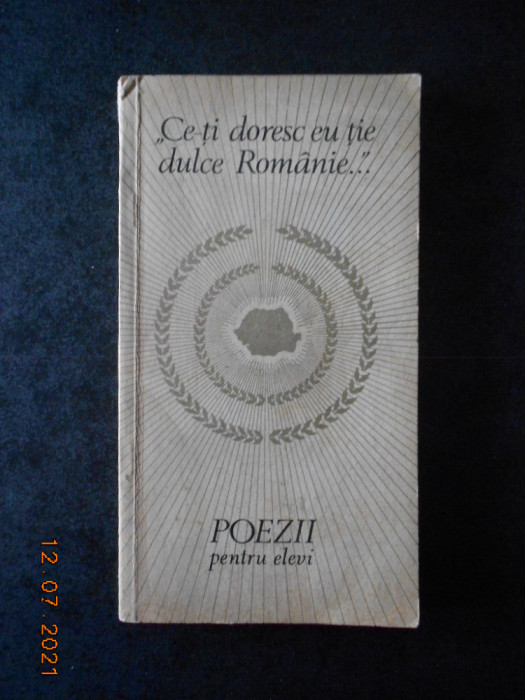 CE-TI DORESC EU TIE DULCE ROMANIE... POEZII PENTRU ELEVI (1971)