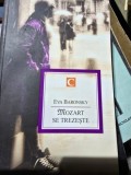 Mozart se trezeste - Eva Baronsky