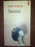 Atentat- Amelie Nothomb, Polirom