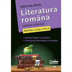 Caiet elev cls. A vIII-a literatura. Analize si compuneri - Cristina Popa foto