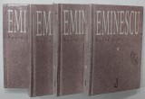 EMINESCU , OPERA POETICA , VOLUMELE I - IV , 1999