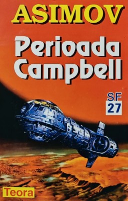 Perioada Campbell - 1998 - Isaac Asimov (AZ107) foto