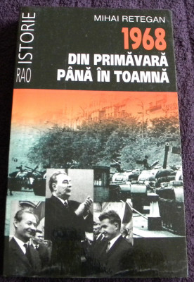 1968 Din primavara pana in toamna - Mihai Retegan, politica externa romanesasca foto