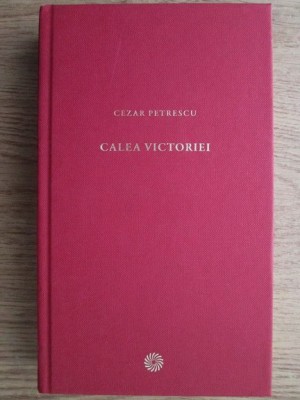 Cezar Petrescu - Calea Victoriei (2010, editie cartonata) foto