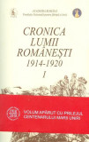 Cronica lumii rom&acirc;nești, 1914-1920 (Vol.I-II) - Paperback brosat - Dorina N. Rusu - Fundația Națională pentru Știință și Artă