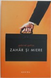 Zahar si miere &ndash; Gabriel Gafita - Roman