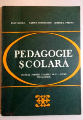 Pedagogie scolara - cl. IX-X - licee pedagogice - Nicola, D. Farcas, Constantin foto