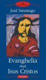 Evanghelia dupa Isus Cristos - Jose Saramago
