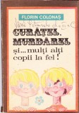 AS - FLORIN COLONAS - CURATEL, MURDAREL SI... MULTI ALTI COPII LA FEL!