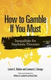 How to Gamble If You Must: Inequalities for Stochastic Processes