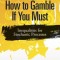 How to Gamble If You Must: Inequalities for Stochastic Processes
