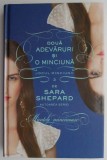 Doua adevaruri si o minciuna Jocul minciunii vol 3 Sara Shepard Carte Beletristica