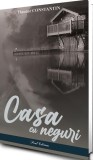 Roman Casa cu neguri Theodor Constantin Paul Editions Paperback brosat Fictiune