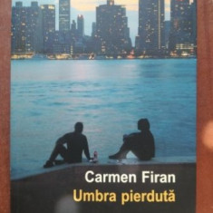 Umbra pierduta- Carmen Firan