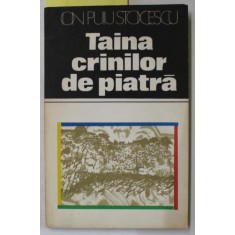 TAINA CRINILOR DE PIATRA , LOCURI SI LEGENDE MUSCELENE de ION PUIU STOICESCU , 1982