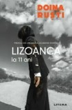 Lizoanca la 11 ani/Doina Rusti, Litera