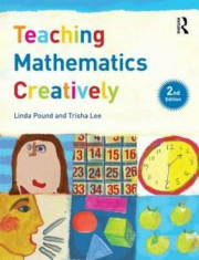 Teaching Mathematics Creatively, Paperback/Linda Pound foto