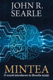 Mintea, O scurta introducere in filosofia mintii, John R. Searle