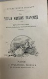 La vieille chanson francaise - refrains populaires, rondes, romances, chansons bachiques