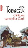 Calatoria oamenilor Cartii | Olga Tokarczuk, Polirom