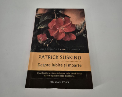 Patrick Suskind Despre iubire si moarte foto